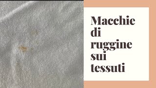 Come eliminare le macchie di ruggine [upl. by Dennett]