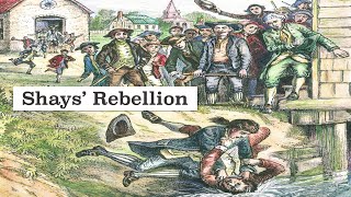 Shays Rebellion Explained [upl. by Poock]