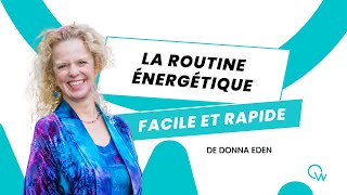 Boostez votre énergie et votre humeur  La routine énergétique de Donna Eden officielle [upl. by Atinehc]