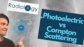 Xray Interactions Photoelectric and Compton Scattering for Radiologic Technologists Rad Physics [upl. by Kendy]