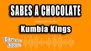 Kumbia Kings  Sabes A Chocolate Versión Karaoke [upl. by Aydin]