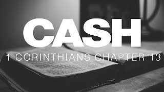 Johnny Cash Reads The Bible 1 Corinthians Chapter 13 [upl. by Raual421]