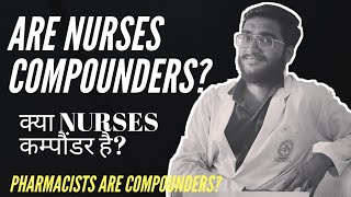 Compounder 🔥  Are nurses Compounders Pharmacist are compounders Who is a Compounder Doctor🔥 [upl. by Adnawyek]