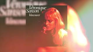 Véronique Sanson  Vancouver Audio officiel [upl. by Sherer]