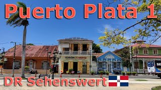 157 Puerto Plata Stadt  DOMREP SEHENSWERT  AUSWANDERN DOMININIKANISCHE REPUBLIK [upl. by Notniuq]