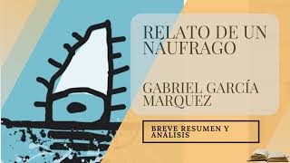 Relato de un náufrago  Gabriel García Márquez breve RESUMEN y ANÁLISIS con ChatGPT 🤖IA [upl. by Nomannic]