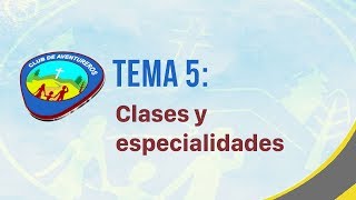 5 Clases y Especialidades  Club de Aventureros [upl. by Kent]