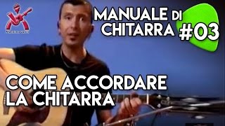 MANUALE DI CHITARRA  lezione 3  come accordare la chitarra Varini [upl. by Gabbert]