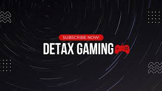 Detax Gaming Live Stream [upl. by Orly]