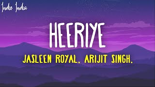 Heeriye Lyrics Jasleen Royal ft Arijit Singh amp Dulquer Salmaan [upl. by Ahseirej]