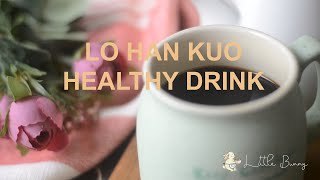 LO HAN KUO I HOW TO COOK LUO HAN GUO DRINK [upl. by Renato]