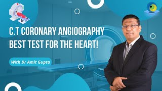 CT Coronary Angiography  Best Test for the Heart  Part1  DrAmit Gupta [upl. by Pelpel]