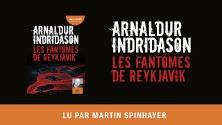 quotLes fantômes de Reykjavikquot dArnaldur Indridason lu par Martin Spinhayer I Livre audio [upl. by Cosme]