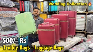 Luggage Bags 500 Rs 🔥 Luggage Bags Wholesale Market  Trolley Bags  Luggage World  70 OF [upl. by Lingwood]