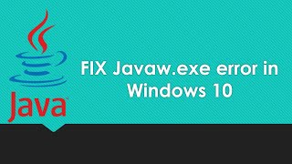 How to fix Javawexe error in Windows 10 [upl. by Blanka]