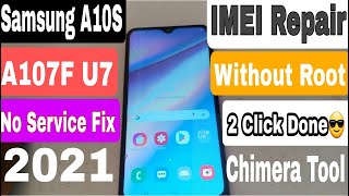 Samsung A10S SMA107F IMEI Repair Without Root  No Service Fix\Emergency Call Fix  A107F 2021 [upl. by Tnelc984]