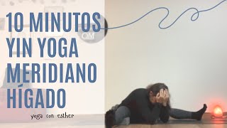 10 minutos de Yin Yoga meridiano del hígado [upl. by Swain]