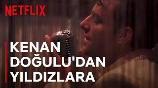 Kenan Doğuludan Parlayan Yıldızlara  Kulüp  Netflix [upl. by Chloe705]