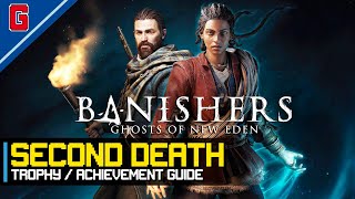 Banishers Ghosts of New Eden  Second Death 🏆 Trophy  Achievement Guide [upl. by Enneira634]