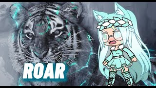 Roar Gacha Life Music Video GLMV [upl. by Enoved]