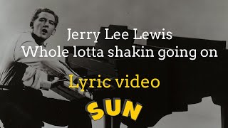 Jerry Lee Lewis  Whole Lotta Shakin Going On with Lyrics [upl. by Chariot]