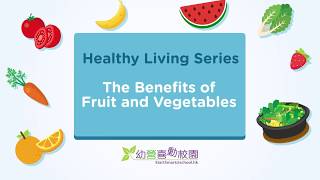 Healthy Living Series – The Benefits of Fruit and Vegetables [upl. by Fleischer]