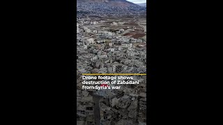 Drone footage shows destruction of Zabadani from Syria’s war  AJ shorts [upl. by Norehc365]