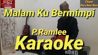 Malam Ku Bermimpi Karaoke Melayu  PRamlee [upl. by Eseela]