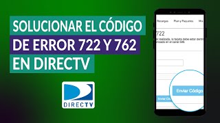 Cómo Solucionar el Código de Error 722 y 762 en DirecTV  Solución [upl. by Kalk741]