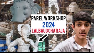 Parel Workshop 2024  lalbaug Cha Raja 2024 [upl. by Eustace]