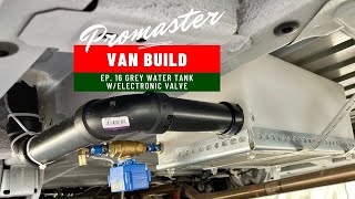 Promaster Van Build  Ep16  How to Install a Grey Water Tank [upl. by Conny]