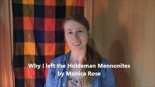 Why I left the Holdeman Mennonites by Monica Rose [upl. by Nywg]