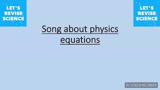 Physics equation song [upl. by Retnyw]