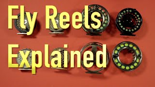 Fly Reels Explained Learn the ins and outs of fly reels [upl. by Gerbold]