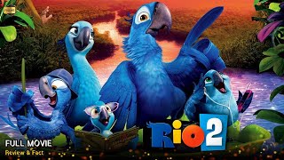 Rio 2 Full Movie In English  New Hollywood Movie  Review amp Facts [upl. by Ennaeilsel268]