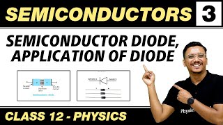 Semiconductor 03  Semicolnductore Diode Application of Diode  Class 12 NCERT [upl. by Niwre343]