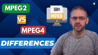 MPEG2 VS MPEG4 What Are the Differences [upl. by Ognimod]