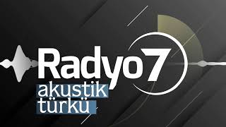 Radyo 7 Akustik Türküler Canlı Dinle  En İyi Akustik Türküler  Canlı Akustik [upl. by Ateinotna77]