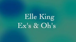 Elle King  Exs amp Ohs Lyrics [upl. by Kristie98]