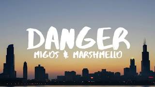 Migos amp Marshmello  Danger Lyrics [upl. by Yelik]