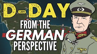 DDay From the German Perspective  Animated History REMASTER IN DESCRIPTION [upl. by Nikoletta]