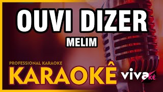 Ouvi Dizer  KARAOKE  Melim 🎤 [upl. by Annez289]