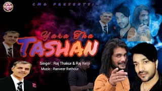 New Official Song 2022  Yara Da Tashan  Raj Thakur amp Raj Negi  Ranveer Rathour [upl. by Ecnarf213]