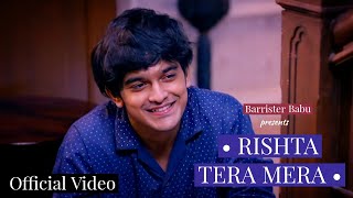 Barrister Babu Rishta Tera Mera Full Official Title Song  Pravisht Mishra Aurra Bhatnagar Badoni [upl. by Eybbob]