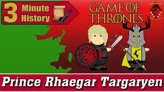 Rhaegar Targaryen 3 Minute History  Game of Thrones [upl. by Seften]