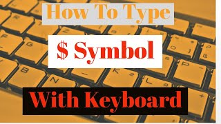 How To Type Dollar Currency Symbol  With Your keyboard  Type Dollar  Sign On Keyboard [upl. by Dirraj36]