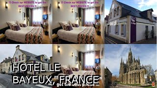 Hotel Le Bayeux France [upl. by Llenrap]