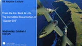 GE Aviation Lecture  From the Ice Back to Life The Incredible Resurrection of quotGlacier Girlquot [upl. by Lachman443]