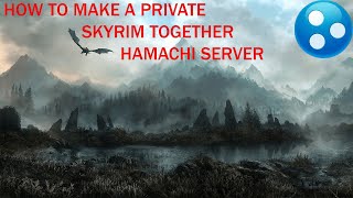 How to Make a Private Skyrim Together Server Using Hamachi [upl. by Okia]