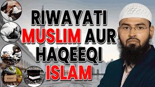 Riwayati Muslim Aur Haqeeqi Islam  Traditional Muslim And True Islam By Adv Faiz Syed [upl. by Ecilahc]